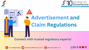 Advertisement and Claim Regulations_shauryam_a_regulatory_consultant_in_India